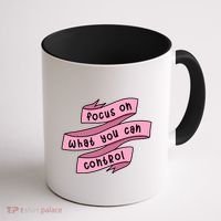 Focus On What You Can Control Coffee Mug thumb 1