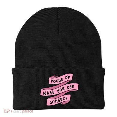 Focus On What You Can Control Beanie