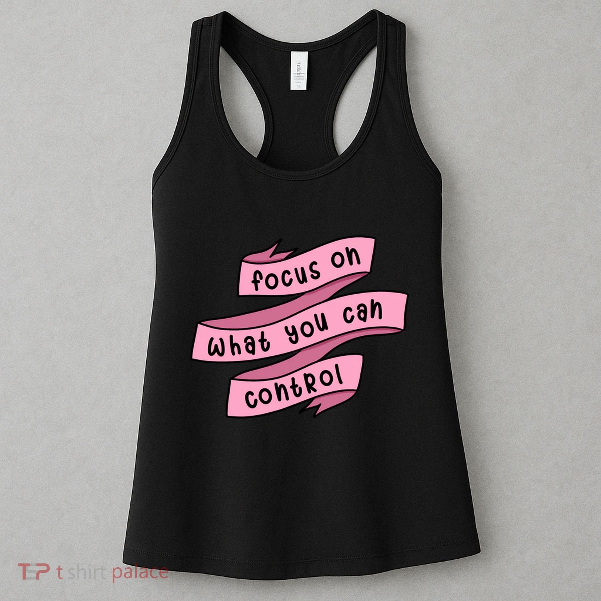 Focus On What You Can Control Women's Tank Top