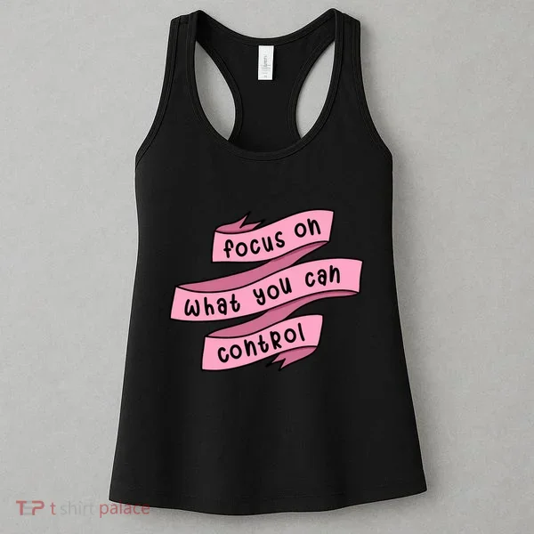 Focus On What You Can Control Women's Tank Top