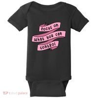 Focus On What You Can Control Baby Bodysuit thumb 0