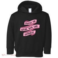 Focus On What You Can Control Toddler Hoodie thumb 0
