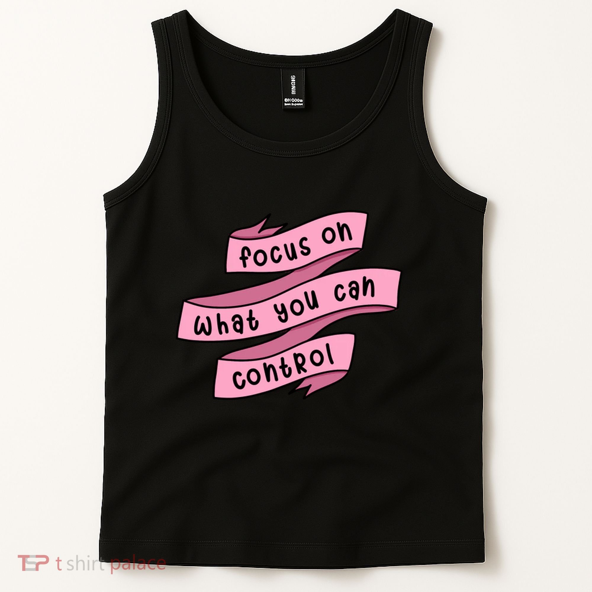 Focus On What You Can Control Tank Top