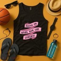 Focus On What You Can Control Tank Top thumb 4