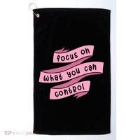 Focus On What You Can Control Golf Towel thumb 0