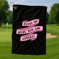 Focus On What You Can Control Golf Towel thumb 1