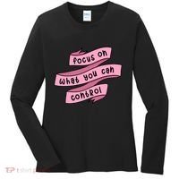 Focus On What You Can Control Women's Long Sleeve Shirt thumb 0