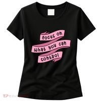 Focus On What You Can Control Women's T-Shirt thumb 0