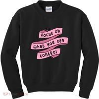 Focus On What You Can Control Kids Sweatshirt thumb 0