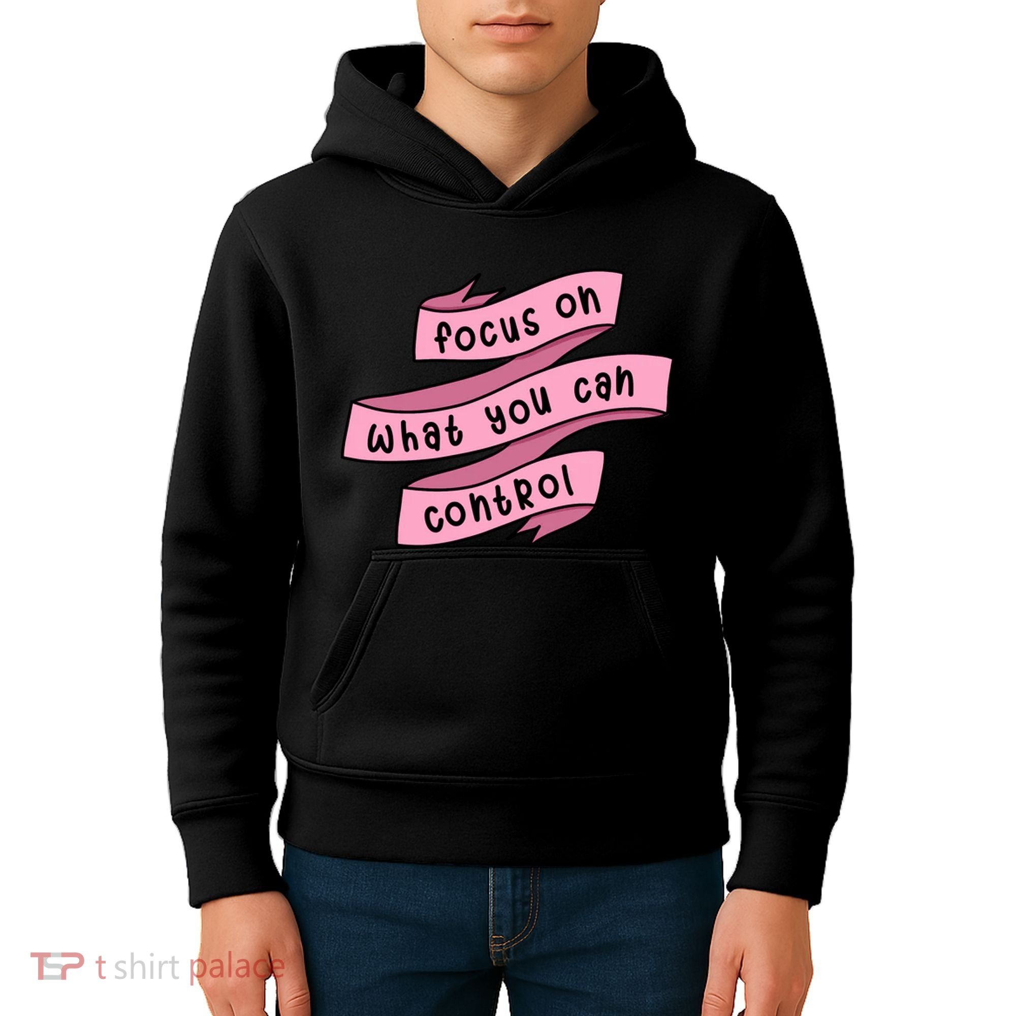 Focus On What You Can Control Kids Hoodie
