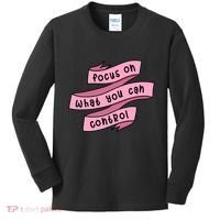 Focus On What You Can Control Kids Long Sleeve Shirt thumb 0