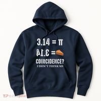 Funny Pi 314 = Pie Coincidence I Think Not Math Pun Hoodie thumb 0