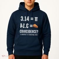 Funny Pi 314 = Pie Coincidence I Think Not Math Pun Hoodie thumb 2