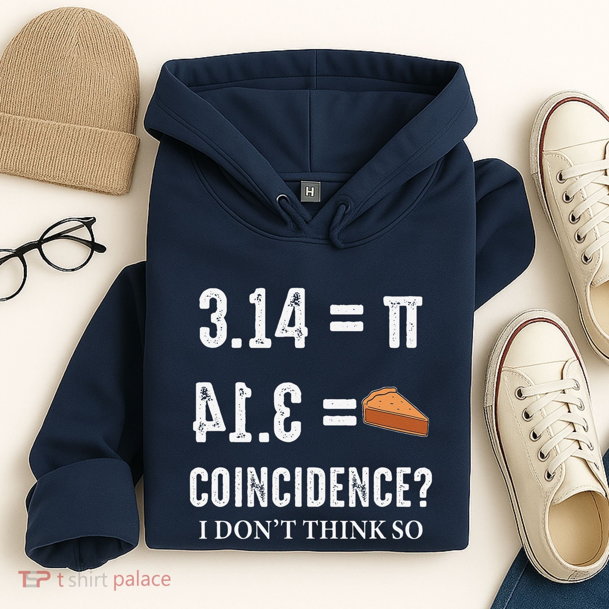 Funny Pi 314 = Pie Coincidence I Think Not Math Pun Hoodie
