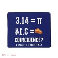 Funny Pi 314 = Pie Coincidence I Think Not Math Pun Mousepad thumb 0