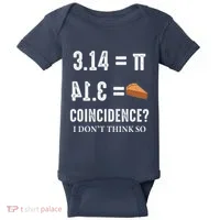 Funny Pi 314 = Pie Coincidence I Think Not Math Pun Baby Bodysuit thumb 0