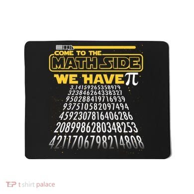Funny Pi 3.14 Day Come To The Math Side We Have Pi Mousepad