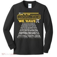 Funny Pi 3.14 Day Come To The Math Side We Have Pi Kids Long Sleeve Shirt thumb 0
