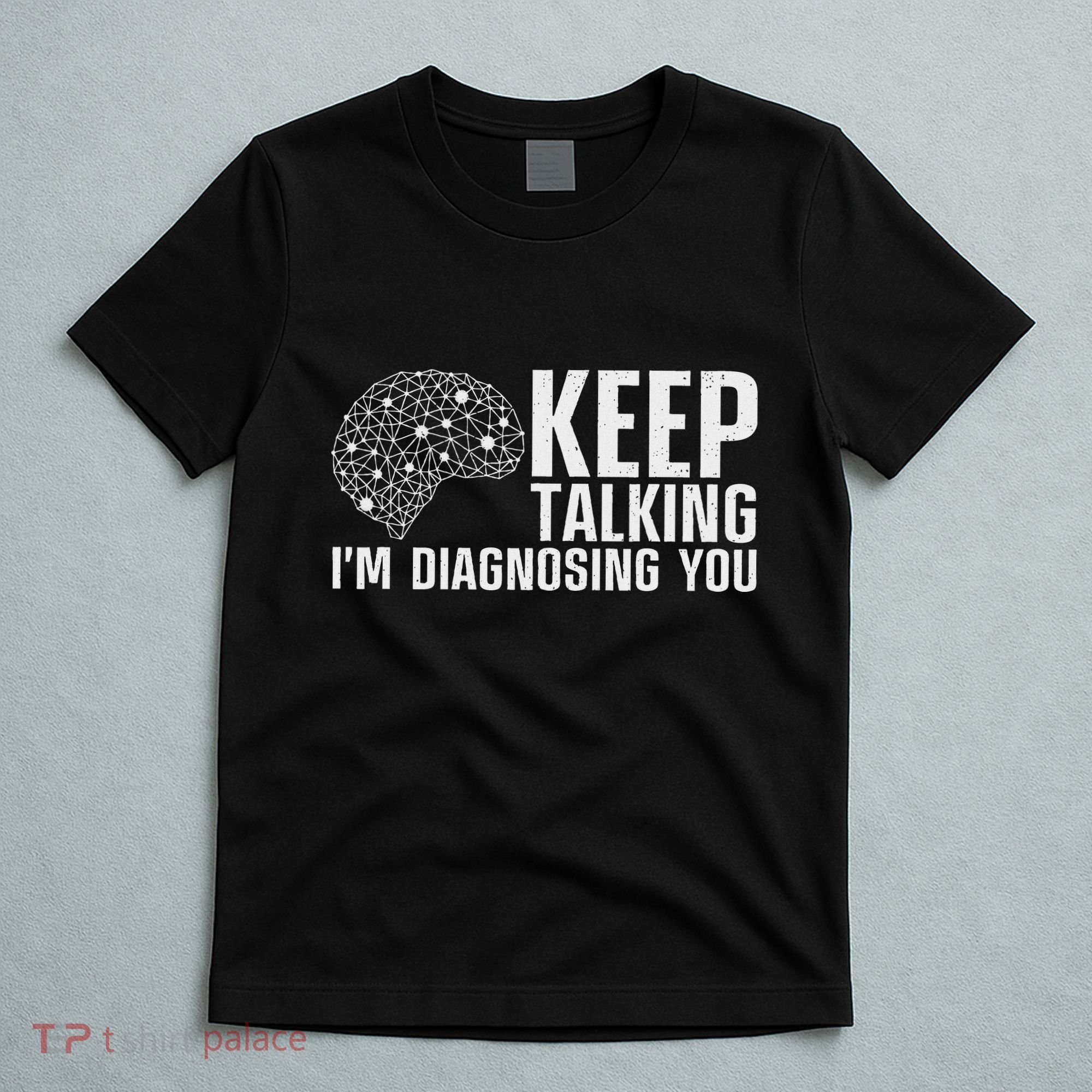 Funny Psychologist Art For Women Psychology Graduation T-Shirt