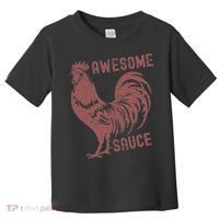 Funny Pets Awesome Sauce With Picture Of Rooster Toddler T-Shirt thumb 0