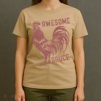 Funny Pets Awesome Sauce With Picture Of Rooster T-Shirt thumb 4