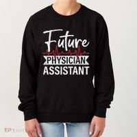 Future Physician Assistant Funny Pa Medical Student Graphic Gift Women's Sweatshirt thumb 0