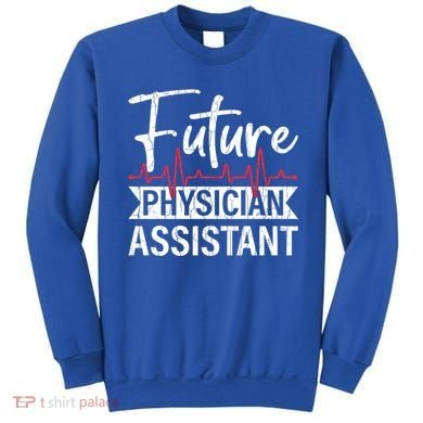 Future Physician Assistant Funny Pa Medical Student Graphic Gift Sweatshirt
