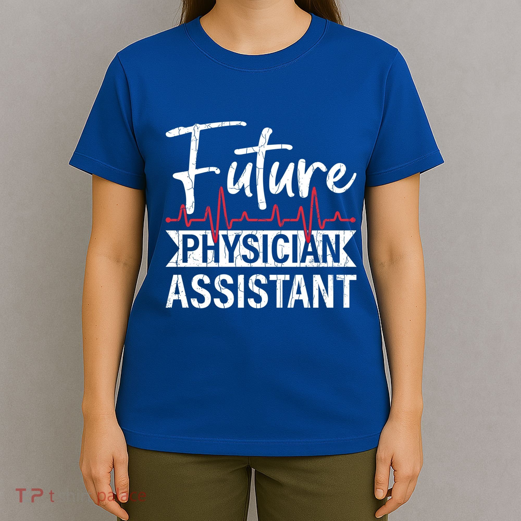 Future Physician Assistant Funny Pa Medical Student Graphic Gift T-Shirt
