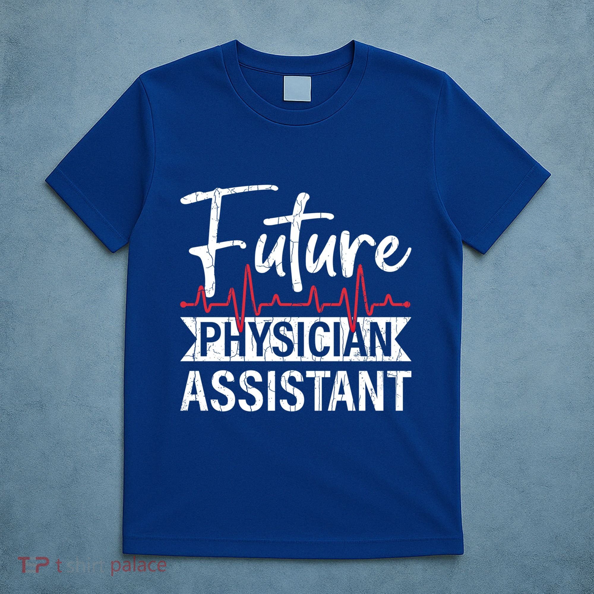 Future Physician Assistant Funny Pa Medical Student Graphic Gift T-Shirt