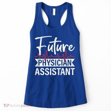 Future Physician Assistant Funny Pa Medical Student Graphic Gift Women's Tank Top
