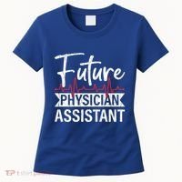 Future Physician Assistant Funny Pa Medical Student Graphic Gift Women's T-Shirt thumb 0
