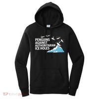 Funny Penguins Against Authoritarian Ice Holes Sarcastic  Women's Hoodie thumb 0