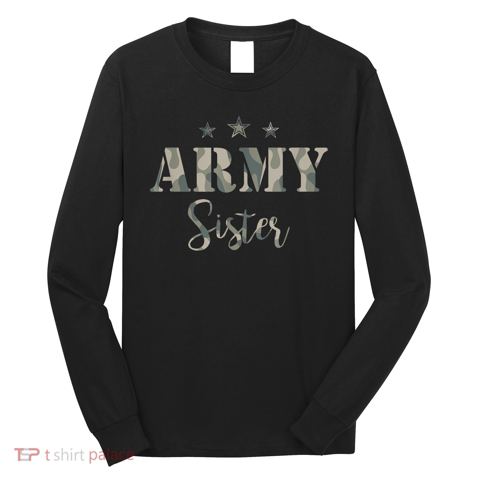 Funny Proud Army Sister Gift Camouflage Shirt Army Sister Gift Long Sleeve Shirt
