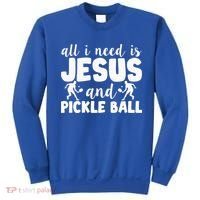 Funny Pickleball All I Need Is Jesus And PickleBall Sweatshirt thumb 0