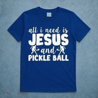 Funny Pickleball All I Need Is Jesus And PickleBall T-Shirt thumb 5