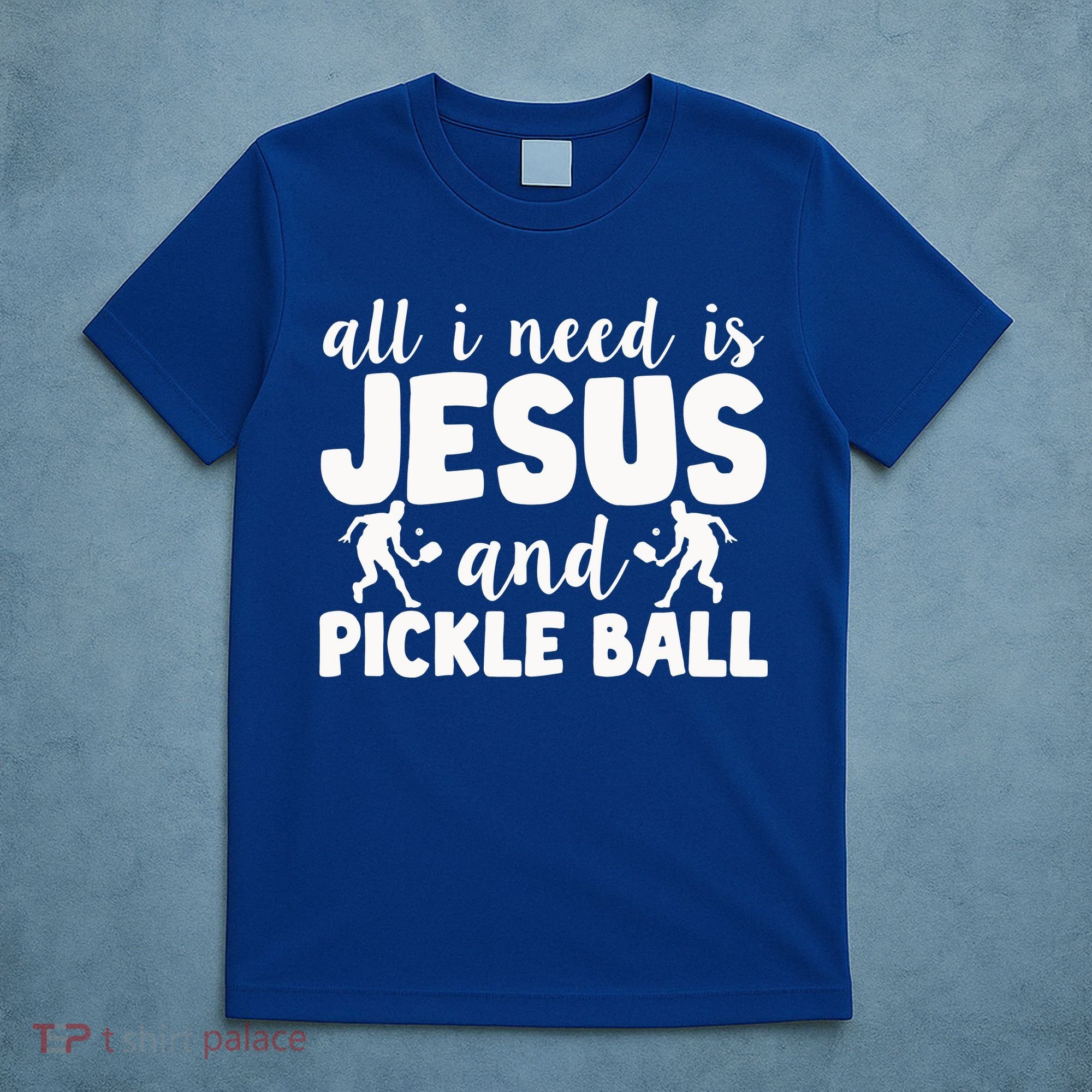 Funny Pickleball All I Need Is Jesus And PickleBall T-Shirt