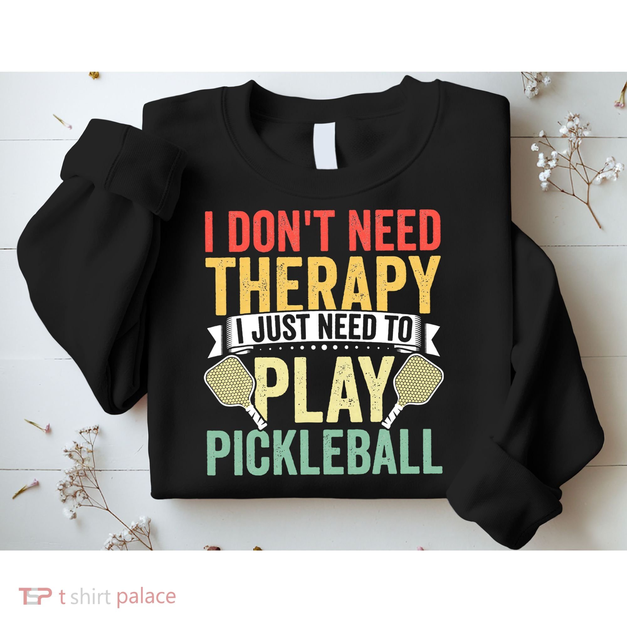 Funny Pickleball Apparel Pickleball Player Sweatshirt