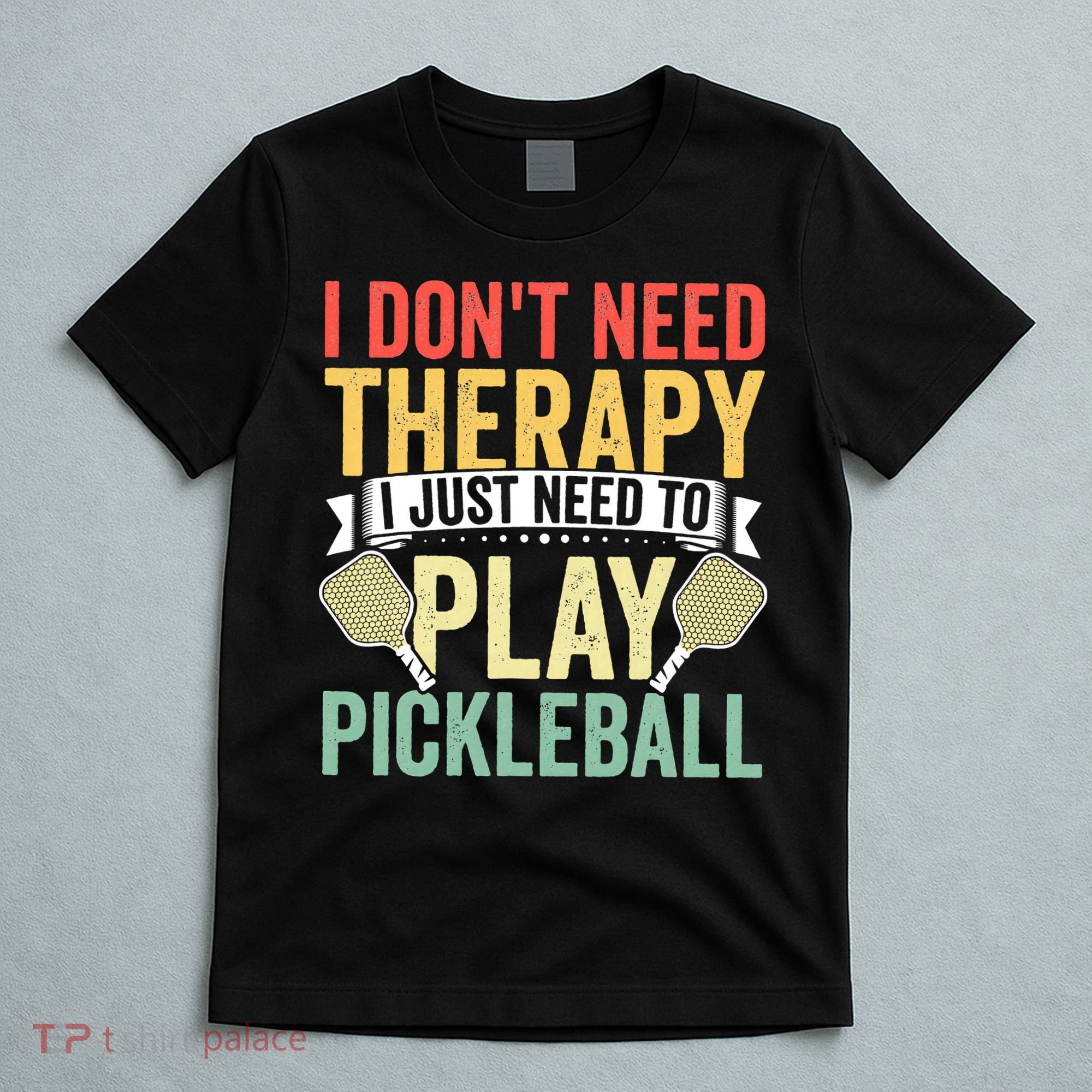 Funny Pickleball Apparel Pickleball Player T-Shirt