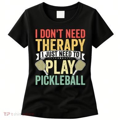 Funny Pickleball Apparel Pickleball Player Women's T-Shirt