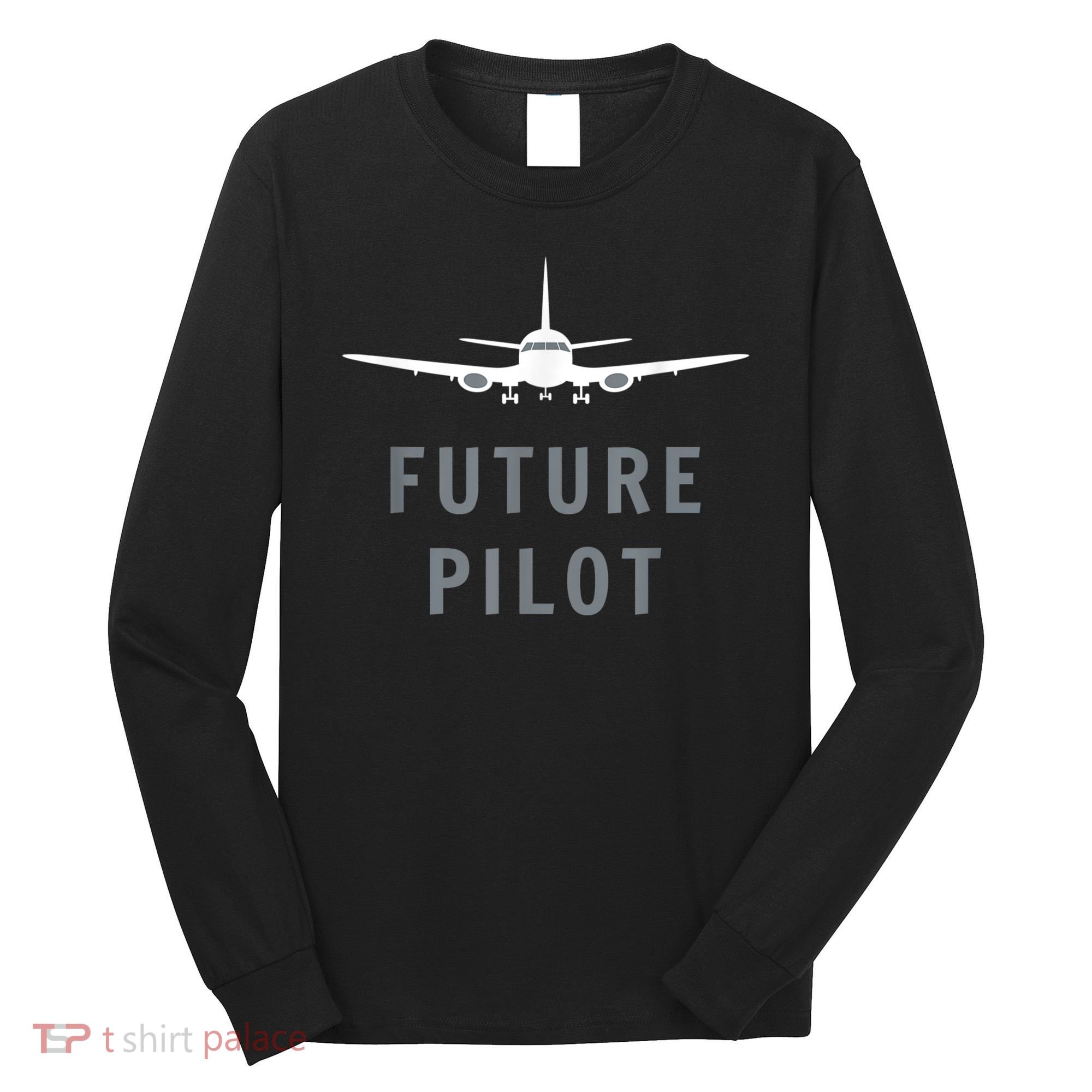 Future Pilot Airplane Pilot Aviation Gift Long Sleeve Shirt
