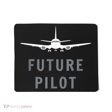 Future Pilot Airplane Pilot Aviation Gift Mousepad