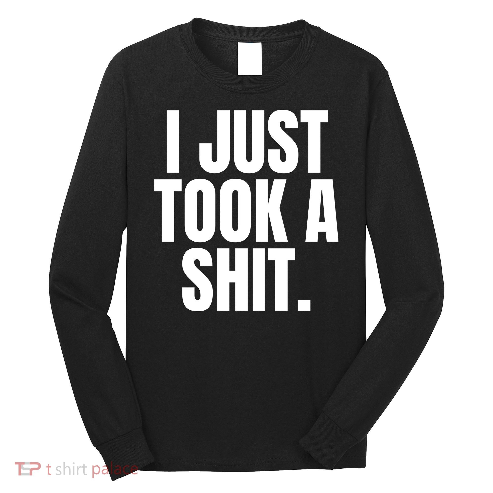 Funny Poop Adult Humor Gag Gift Long Sleeve Shirt