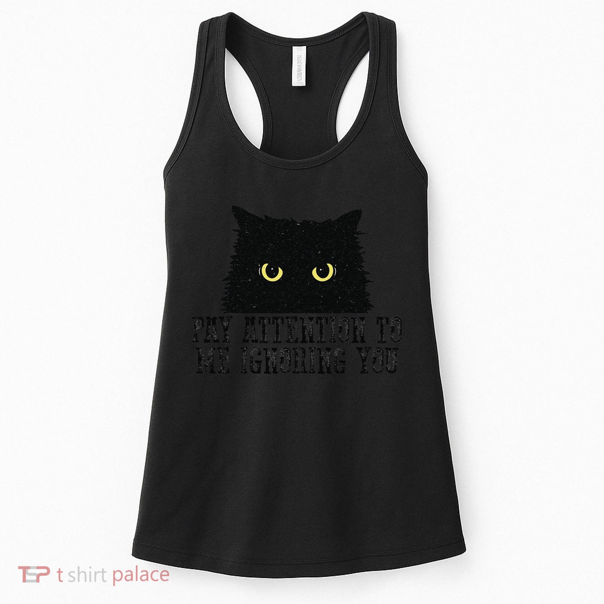 Funny Pay Attention To Me Ignoring You Black Cats Lovers Mom Women's Tank Top