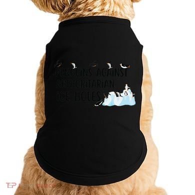 Funny Penguins Against Authoritarian Ice Holes Protest Doggie Tank