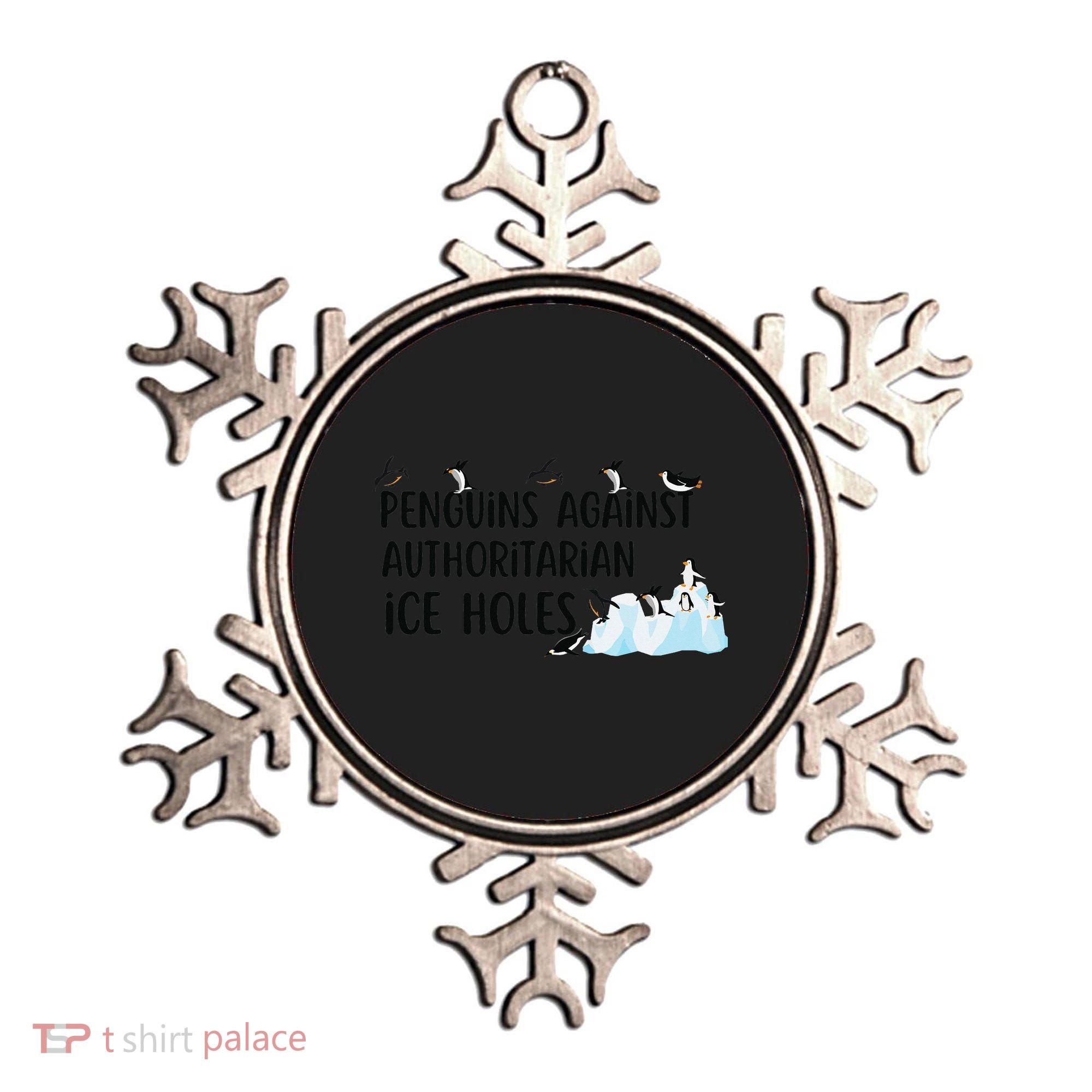 Funny Penguins Against Authoritarian Ice Holes Protest Ornament