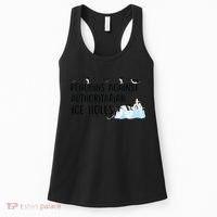 Funny Penguins Against Authoritarian Ice Holes Protest Women's Tank Top thumb 0