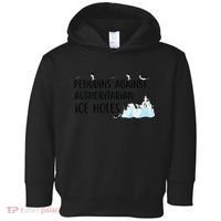 Funny Penguins Against Authoritarian Ice Holes Protest Toddler Hoodie thumb 0