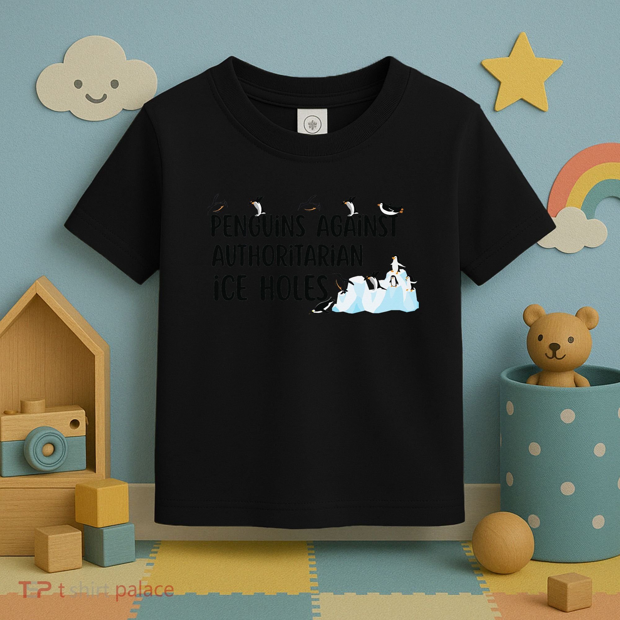 Funny Penguins Against Authoritarian Ice Holes Protest Toddler T-Shirt