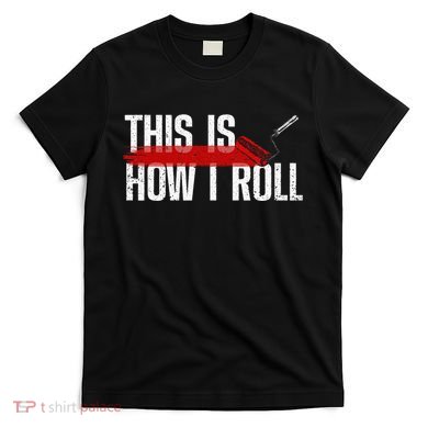 Funny Painter Art For Women Professional Painter Roller T-Shirt