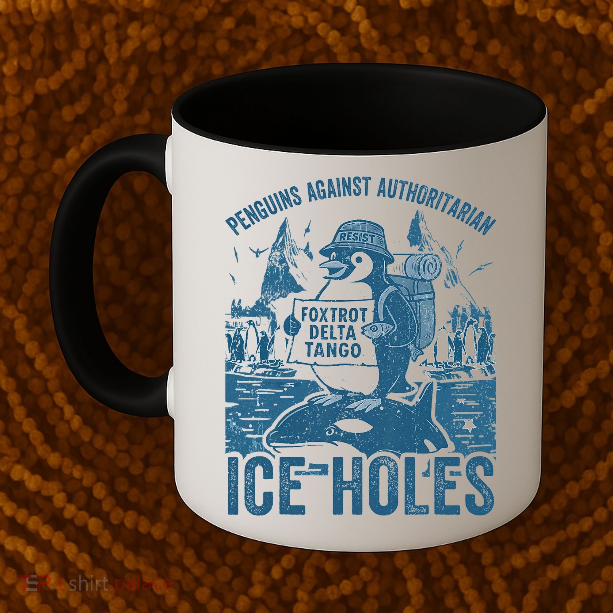 Funny Penguins Against Authoritarian Ice Holes Sarcastic Coffee Mug